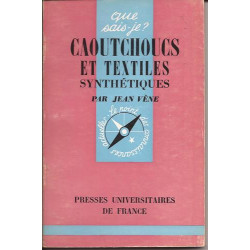Caoutchoucs et textiles synthétiques