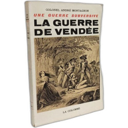 Une guerre subversive La guerre de Vendée