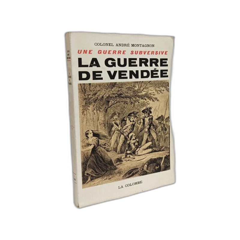 Une guerre subversive La guerre de Vendée