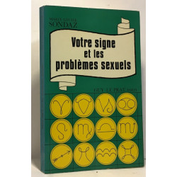 Votre signe et les problèmes sexuels