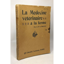 La médecine vétérinaire à la ferme - 82 gravures
