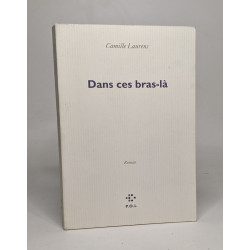Dans ces bras-là - Prix Renaudot des Lycéens 2000