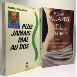 Plus jamais mal au dos + Et si ça venait du ventre
