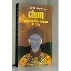 Chun : Initiation d'un empereur de Chine