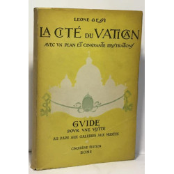 La cité du Vatican - guide pour une visite au Pape aux galeries et...