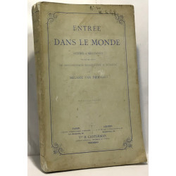 Entrée dans le monde - lettres à mes élèves sur divers sujets de...