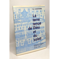 La terre tenue de Dieu et du soleil - fédération du tourisme...