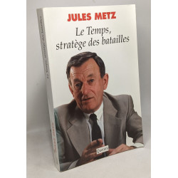 Le Temps stratège des batailles