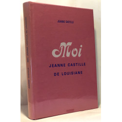Moi Jeanne de Castille de Louisiane