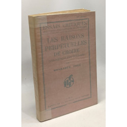 Les raisons perpétuelles de croire ( apologétique d'un incroyant)