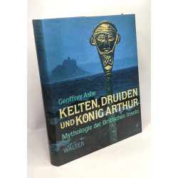 Kelten Druiden und Koenig Arthur