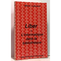 Liber ou l'informatique et la bibliothèque
