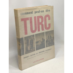 Comment peut-on être Turc