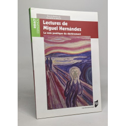 LECTURES DE MIGUEL HERNANDEZ: La voix poétique du déchirement