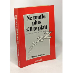 Ne ronfle plus s'il te plaît - nouvelles réponses à un vieux problème
