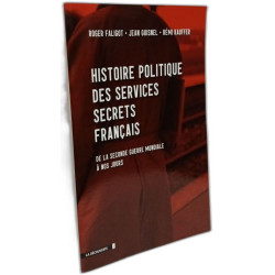 Histoire politique des services secrets français: De la seconde...