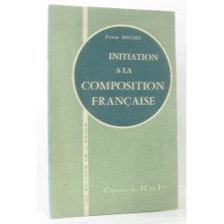 Initiation à la composition française classe de II et Ière
