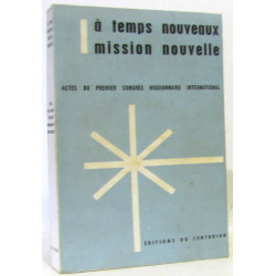 A temps nouveaux mission nouvelle : Actes du premier congrès...