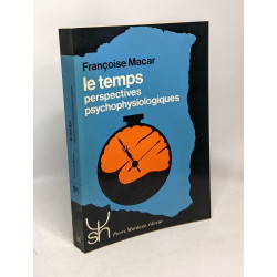 Le temps - perspectives psychophysiologiques