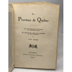 La province de Quebec - Son organisation politique et...