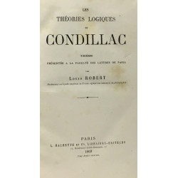 Les théories logiques de Condillac - thèse présentée à la facutlé...