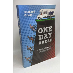 One Day Ahead: A Tour de France Misadventure