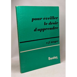 Pour éveiller le désir d'apprendre