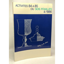 Activité 84 à 85 du SOS fouilles 4/1986