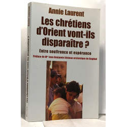 Les chrétiens de l'Orient vont-ils disparaître