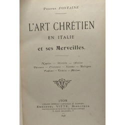 L'art chrétien en Italie et ses Merveilles TOME I: Gênes - Pise -...