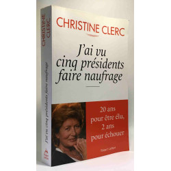 J'ai vu cinq présidents faire naufrage