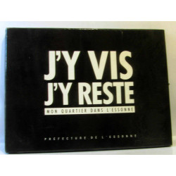 J'y vis j'y reste - mon quartier dans l'essonne