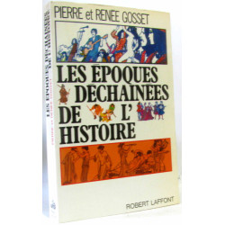 Les époques déchaînées de l'histoire