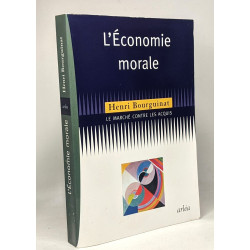 L'ECONOMIE MORALE. Le marché contre les acquis