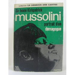 Mussolini portrait d'un démagogue