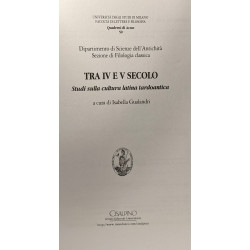 Tra iv e v secolo - studi sulla cultura latina tardoantica -...