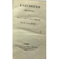 Anecdotes chrétiennes ou traits d'histoire choisi