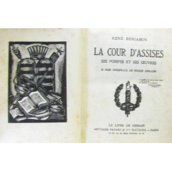 La cour d'assises ses pompes et ses oeuvres + Grandgoujon +...