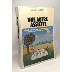 Une autre assiette : conseils pratiques pour une alimentation...