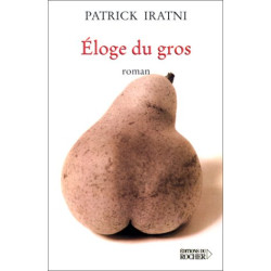 Eloge Du Gros- Premier Roman
