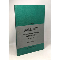Sallust - Bellum Iugurthinum und Auswahl aus den Historien....