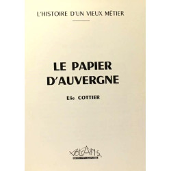 Le papier d'Auvergne --- l'histoire d'un vieux métier