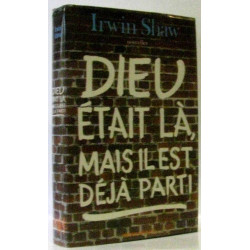 Dieu était là mais il est déjà parti