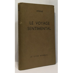 Le voyage sentimental à travers la France et l'Italie