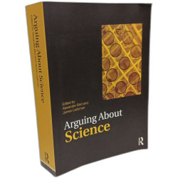 Arguing About Science (Arguing About Philosophy)