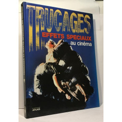 Trucages et effets spéciaux au cinéma