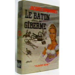 Le bâton dans la giberne (hommage de l'auteur)