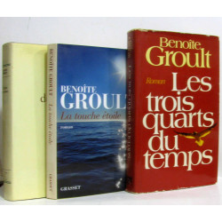 3 romans: La part des choses, La touche étoile, Les trois quarts...