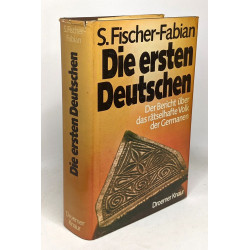 Die ersten deutschen. Der bericht über das rätselhafte volk der...