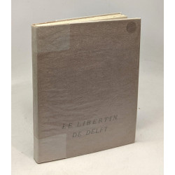Le libertin de Delft --- Poèmes de HM Van der Spleen 1828 1858...
